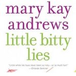 Little Bitty Lies by Mary Kay Andrews