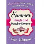 Summer Flings and Dancing Dreams by Sue Watson