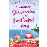 Summer Strawberries at Swallowtail Bay by Katie Ginger