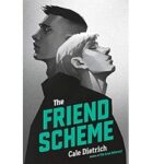 The Friend Scheme by Cale Dietrich