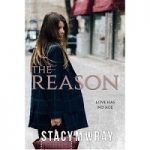 The Reason by Stacy M. Wray