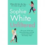 Unfiltered by Sophie White