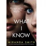 What I Know by Miranda Smith