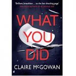 What You Did by Claire McGowan