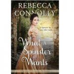What a Spinster Wants by Rebecca Connolly