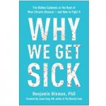 Why We Get Sick by Benjamin Bikman