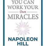 You can work your own miracle by Napoleon Hill
