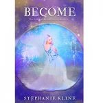 Become by Stephanie Kline