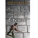 Brother, Can You Spare a Crime by Sheri Cobb South