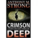 Crimson Deep by Anthony M. Strong
