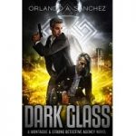 Dark Glass by Orlando A. Sanchez