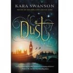 Dust by Kara Swanson