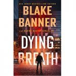 Dying Breath (Cobra Book 2) by Blake Banner