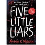 Five Little Liars by Amanda K Morga