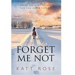 Forget Me Not by Katt Rose