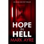 Hope in Hell by Mark Ayre