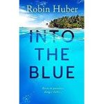 Into the Blue by Robin Huber ePub