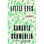 Little Eyes by Samantha schweblin