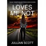 Loves Me Not by Jullian Scott