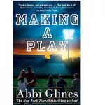 Making a Play by Abbi Glines