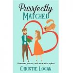 Purrfectly Matched by Christie Logan