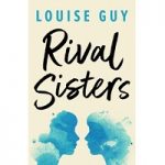 Rival Sisters by Louise Guy