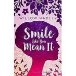 Smile Like You Mean It by Willow Hadley ePub