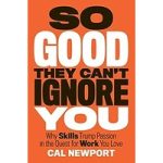 So Good They Can't Ignore You by Cal Newport ePub