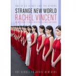 Strange New World (Brave New Girl #2) by Rachel Vincent