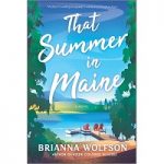 That Summer in Maine by Brianna Wolfson