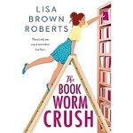 The Bookworm Crush by Lisa Brown Roberts ePub