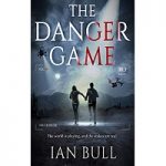 The Danger Game by Ian Bull