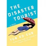 The Disaster Tourist by Yun Ko-eun