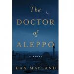 The Doctor of Aleppo by Dan Mayland