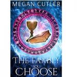 The Family You Choose by Megan Cutler