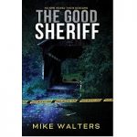 The Good Sheriff by Mike Walters