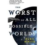 The Worst of All Possible Worlds by Alex White ePub