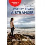 Twenty Years a Stranger by Deborah Twelves