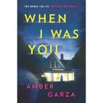 When I Was You by Amber Garza
