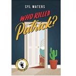 Who Killed Patrick by Syl Waters
