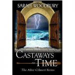 Castaways in Time by Sarah Woodbury