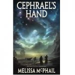 Cephrael's Hand by Melissa McPhail