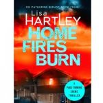Home Fires Burn by Lisa Hartley