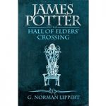 James Potter and The Hall of Elder's Crossing by G. Norman Lippert