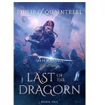 Last of the Dragorn by Philip C. Quaintrell