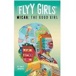 Micah The Good Girl by Ashley Woodfolk