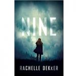 Nine by Rachelle Dekker