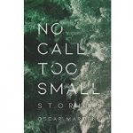 No Call Too Small by Oscar Martens