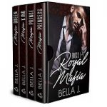 Royal Mafia Series by Bella J PDF