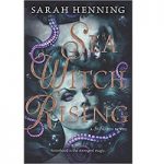Sea Witch Rising by Sarah Henning